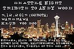  Seattle Night: Tribute To Andy Wood 