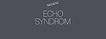 Echo Syndrom