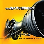 The Gathering, Anneke van Giersberger, How To Measure A Planet?, death metal, doom metal, metal, rock