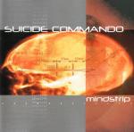 Suicide Commando, Mindstrip, aggrotech, harsh electro, electro-industrial