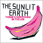 The Sunlit Earth, There’s Something In The Air, rock, alternative rock, Nasiono Records