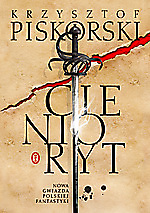 Krzysztof Piskorski, Cienioryt, fantasy, Wydawnictwo Literackie, Konkursy