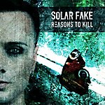 Solar Fake, Reasons to kill, electro pop, electro, Sven Friedrich, Zeraphine, Dreadful Shadows, Synthetic Symphony