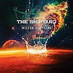 The Shipyard, Water On Mars, post punk, cold wave, punk, shoegaze