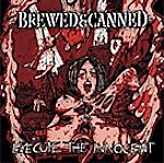 Brewed & Canned, Execute The Innocent, Blacksmith Records, death metal, Cannibal Corpse