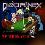 Discipline X, heavy metal, Wasted In Hollywood, Lawnmover Deth, punk rock, Overdrive, rock, rock and roll