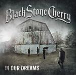 Black Stone Cherry, In Our Dreams, Kentucky, southern rock, hard rock, heavy metal