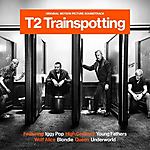 Trainspotting, T2 Trainspotting, Wolf Alice, Young Fathers, Queen, Blondie, Lust For Life, Iggy Pop