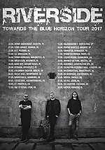 Riverside, Towards The Blue Horizon Tour, Lion Shepherd, Sounds Like The End Of The World, progressive rock, progressive metal, alternative rock, post rock, heavy metal