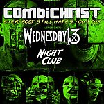 Combichrist, Wednesday 13, Night Club, dark wave, synth pop, synth wave, horror punk, hard rock, industrial, EBM, elektronika, metalcore