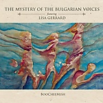 The Mystery Of The Bulgarian Voices, Lisa Gerrard, BooCheeMish, folk