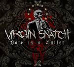 Virgin Snatch, Vote Is A Bullet, thrash metal, death metal