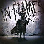 In Flames, I, The Mask, Nuclear Blast Records, I Am Above”, (This Is Our) House