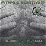 Type O Negative, The Origin Of The Feaces (Not Live At Brighton Bridge), Peter Steele, Billy Roberts, Slow Deep And Hard