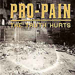 Pro-Pain, The Truth Hurts, Tom Klimchuck, Devolution, M.O.D., Nick St. Denis, Mike Hollman, metal, Foul Taste Of Freedom, Energy Records, hardcore, Ice-T, Roadrunner Records, Metal Mind Productions