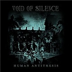 Void Of Silence, Human Antithesis, ambient, doom metal, industrial Void Of Silence, Human Antithesis, ambient, doom metal, industrial