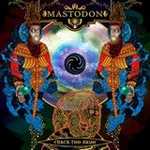 Mastodon, Crack The Skye, Sanders, Dailor, Kelliher, Hinds, progressive rock, heavy rock, mathcore, progmetal, Warner Bros, Reprise Records, grunge, prog metal, progressive metal