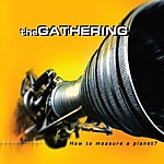The Gathering, Anneke van Giersberger, How To Measure A Planet?, death metal, doom metal, metal, rock