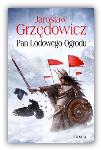 Jarosław Grzędowicz, Pan Lodowego Ogrodu 4, Fabryka Słów, fantastyka Jarosław Grzędowicz, Pan Lodowego Ogrodu 4, Fabryka Słów, fantastyka
