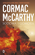 Cormac McCarthy, Sodoma i Gomora, Wydawnictwo Literackie, Literackie, Droga Cormac McCarthy, Sodoma i Gomora, Wydawnictwo Literackie, Literackie, Droga