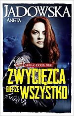 Aneta Jadowska, Zwycięzca bierze wszystko, fantastyka, Fabryka Słów Aneta Jadowska, Zwycięzca bierze wszystko, fantastyka, Fabryka Słów