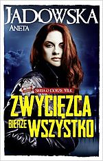 Aneta Jadowska, Zwycięzca bierze wszystko, fantastyka, Fabryka Słów