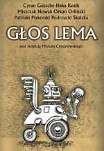 Głos Lema, Stanisław Lem, Jacek Dukaj, Wojciech orliński Głos Lema, Stanisław Lem, Jacek Dukaj, Wojciech orliński