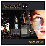 Mesh, Adjust Your Set, Automation Baby, electro, future, synthpop Mesh, Adjust Your Set, Automation Baby, electro, future, synthpop