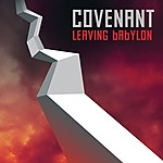 Covenant, Leaving Babylon, futurepop, synth pop, EBM, Last Dance, Modern Ruin