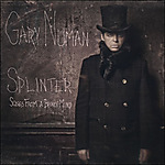 Gary Numan, Splinter (Songs From A Broken Mind), Mortal Records, Jagged Gary Numan, Splinter (Songs From A Broken Mind), Mortal Records, Jagged