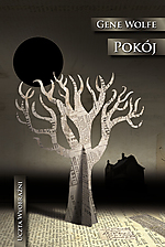 Gene Wolfe, Pokój, science fiction, fantasy, MAG, wydawnictwo MAG Gene Wolfe, Pokój, science fiction, fantasy, MAG, wydawnictwo MAG