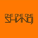 Shining, One One One Shining, One One One