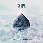 Spiral, Cloud Kingdoms, rock, post rock, electronic, trip hop Spiral, Cloud Kingdoms, rock, post rock, electronic, trip hop