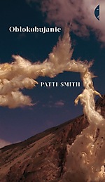 Patti Smith, Obłokobujanie, Poniedziałkowe dzieci, Czarne, wydawnictwo Czarne, Horses, rock, punk