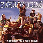 Terrordome, We'll Show You Bosch, Mitch!, thrash, metal
Terrordome, We'll Show You Bosch, Mitch!, thrash, metal