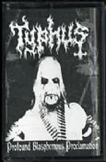 black metal, Typhus, Profound Blasphemous Proclamation, Lord Belial, Burzum