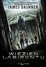 James Dashner, Więzień labiryntu, thriller, fantasy, science fiction, Papierowy Księżyc, Wydawnictwo Papierowy Księżyc