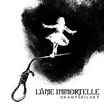 L'Ame Immortelle, Drahtseilakt, dark electro, electro L'Ame Immortelle, Drahtseilakt, dark electro, electro