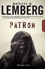 Mateusz M. Lemberg, Patron, Prószyński i S-ka, Wydawnictwo Prószyński i S-ka Mateusz M. Lemberg, Patron, Prószyński i S-ka, Wydawnictwo Prószyński i S-ka