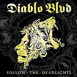 Diablo Blvd, Follow The Deadlights, Rise Like Lions, metal, rock