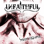 Unfaithful, Streetfighter, Sammy Kela, Jimi Lexe, metal, groove metal, hardrock, rock and roll, hardcore Unfaithful, Streetfighter, Sammy Kela, Jimi Lexe, metal, groove metal, hardrock, rock and roll, hardcore
