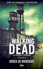 Robert Kirkman, Jay Bonansinga, The Walking Dead. Droga do Woodbury, The Walking Dead, horror, thriller, Sine Qua Non, Wydawnictwo SQN