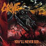 Grave, You’ll Never See…”, Into The Grave, Jonas Torndal, Jörgen Sandström, death metal