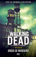 The Walking Dead, The Walking Dead. Narodziny Gubernatora, The Walking Dead. Droga do Woodbury, Sine Qua Non, Wydawnictwo Sine Qua Non, Robert Kirkman, Jay Bonansinga, horror, thriller, sensacja