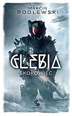 Marcin Podlewski, Głębia. Skokowiec, science fiction, Fabryka Słów Marcin Podlewski, Głębia. Skokowiec, science fiction, Fabryka Słów