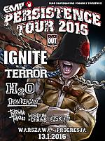 Persistence Tour, Persistence Tour 2016, Ignite, Terror, H2O, Iron Reagan, Twitching Tongues, Wisdom in Chains, Risk It!, hardcore, punk