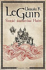 Ursula K. Le Guin, Sześć światów Hain, fantastyka, fantasy, science fiction, Prószyński i S-ka