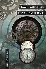 David Mitchell, Czasomierze, thriller, fantasy, Mag, Wydawnictwo Mag, horror