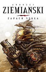 Andrzej Ziemiański, Zapach szkła, Fabryka Słów, fantastyka