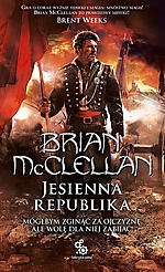 Brian McClellan, Jesienna Republika, Fabryka Słów, fantastyka, fantasy